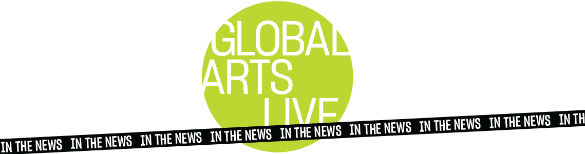 Global Arts Live In The News banner